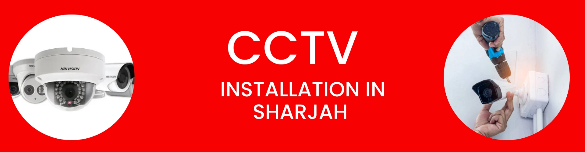best CCTV installation services in Sharjah