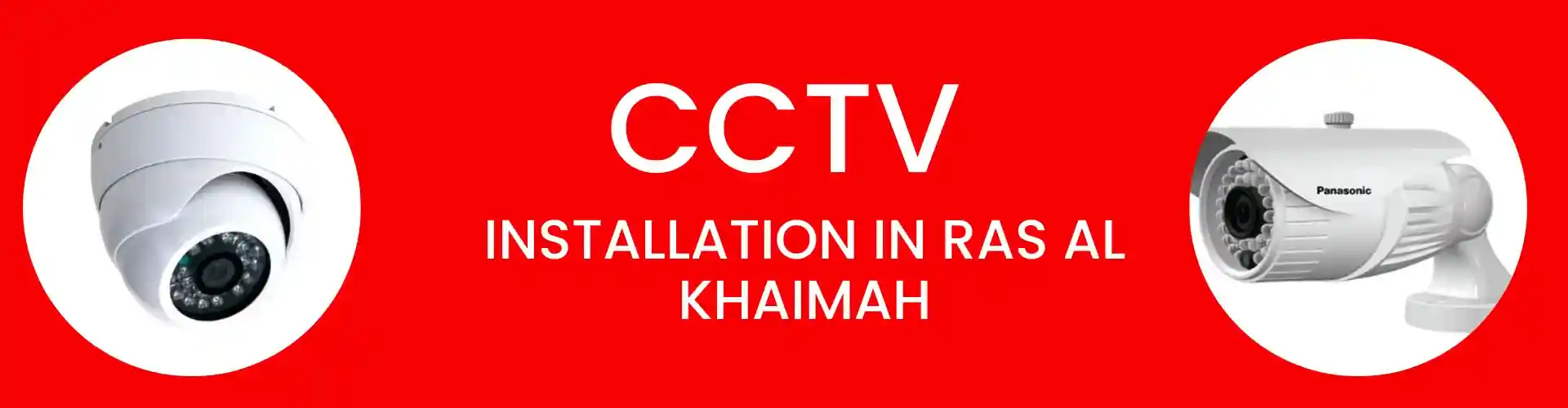 CCTV installation service in Ras Al khaimah