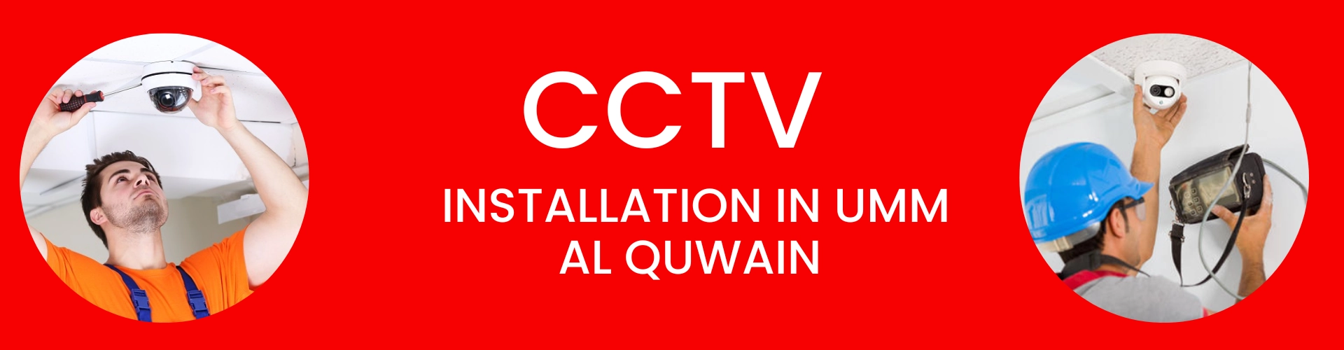 CCTV installation company in UMM AL QUWAIN